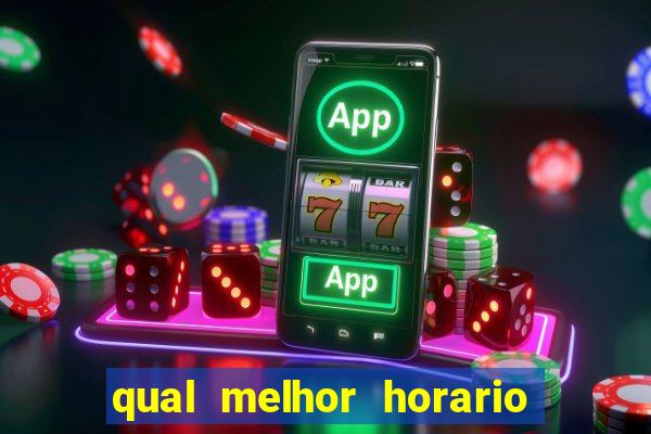 qual melhor horario para jogar pixbet